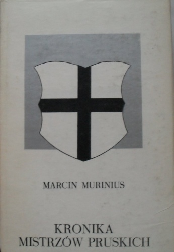 Okładka: Marcin Murinius - Kronika mistrzów pruskich