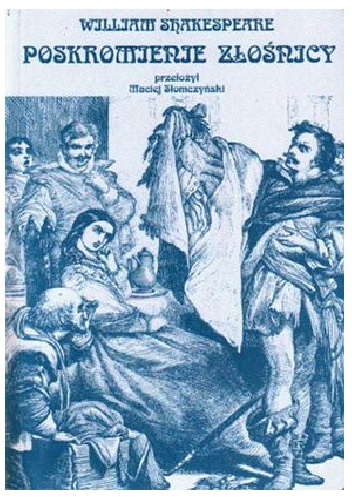Okładka: William Shakespeare - Poskromienie złośnicy