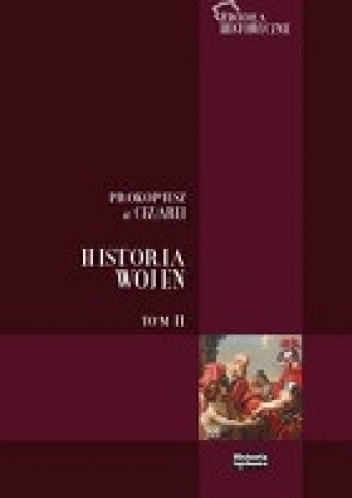 Okładka:  Prokopiusz z Cezarei - Historia Wojen, t. II (ks. V - VIII)