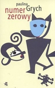 Okładka: Paulina Grych - Numer zerowy