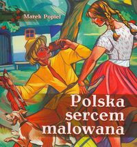 Okładka: Marek Popiel - Polska sercem malowana
