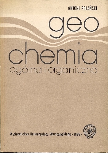 Okładka: Antoni Polański - Geochemia ogólna i organiczna
