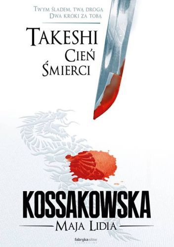 Okładka: Maja Lidia Kossakowska - Takeshi. Cień Śmierci