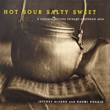 Okładka: Jeffrey Alford - Hot sour salty sweet. A Culinary Journey through Southeast Asia