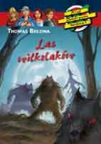 Okładka: Thomas Brezina - Las wilkołaków
