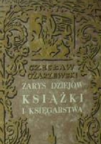 Okładka: Czesław Ożarzewski - Zarys dziejów książki i księgarstwa