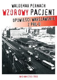 Okładka: Waldemar Pernach - Wzorowy pacjent