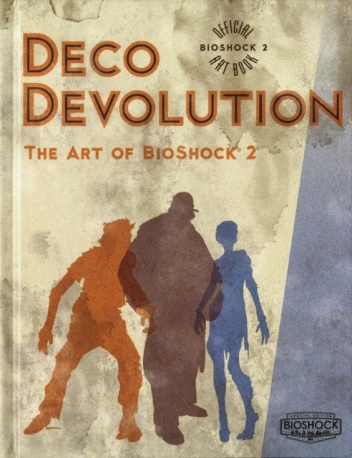 Okładka:  praca zbiorowa - Deco Devolution: The Art of BioShock 2