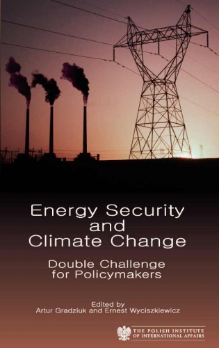 Okładka: Ernest Wyciszkiewicz - Energy Security and Climate Change. Double Challenge for Policymakers