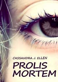 Okładka: Cassandra J. Ellen - Prolis mortem
