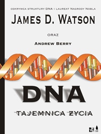 Okładka: James D. Watson - DNA. Tajemnica życia