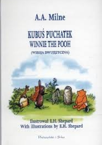 Okładka: Alan Alexander Milne - Kubuś Puchatek. Winnie the Pooh (wersja dwujęzyczna)