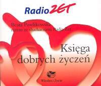 Okładka: Beata Pawlikowska - Księga dobrych życzeń. Radio Zet