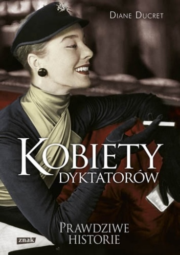 Okładka: Diane Ducret - Kobiety dyktatorów