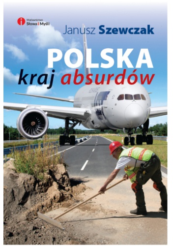 Okładka: Janusz Szewczak - Polska kraj absurdów
