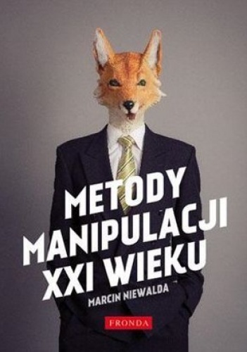 Okładka: Marcin Niewalda - Metody manipulacji XXI wieku