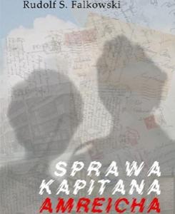 Okładka: Rudolf Stanisław Falkowski - Sprawa kapitana Amreicha