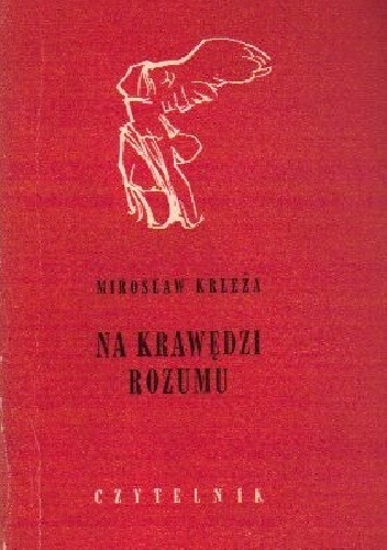 Okładka: Miroslav Krleža - Na krawędzi rozumu