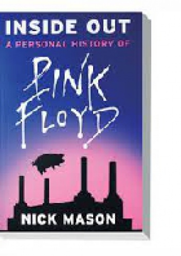 Okładka: Nick Mason - Inside Out. A Personal History of Pink Floyd