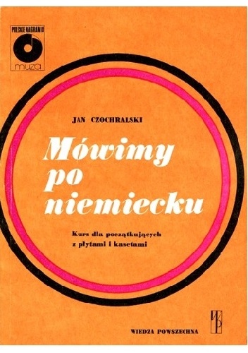 Okładka: Jan Czochralski - Mówimy po niemiecku. Kurs dla początkujących z płytami i kasetami