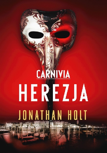 Okładka: Jonathan Holt - Carnivia. Herezja