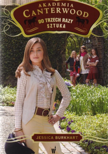 Okładka: Jessica Burkhart - Akademia Canterwood. Do trzech razy sztuka