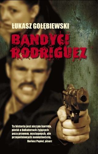 Okładka: Łukasz Gołębiewski - Bandyci Rodriguez