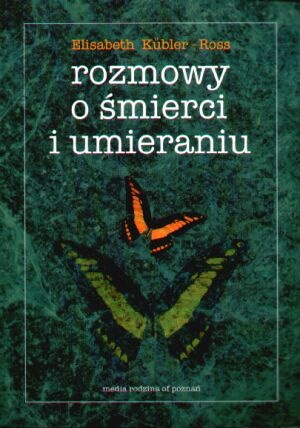 Okładka: Elizabeth Kübler-Ross - Rozmowy o śmierci i umieraniu