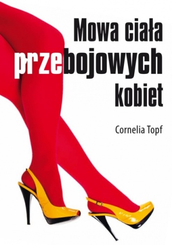 Okładka: Cornelia Topf - Mowa ciała przebojowych kobiet