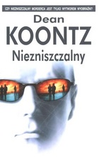 Okładka: Dean Koontz - Niezniszczalny