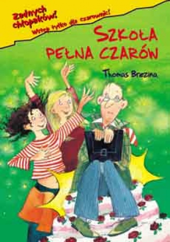Okładka: Thomas Brezina - Szkoła pełna czarów