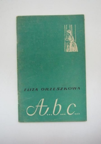 Okładka: Eliza Orzeszkowa - A...b...c...