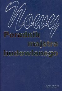 Okładka: Janusz Panas - Nowy poradnik majstra budowlanego