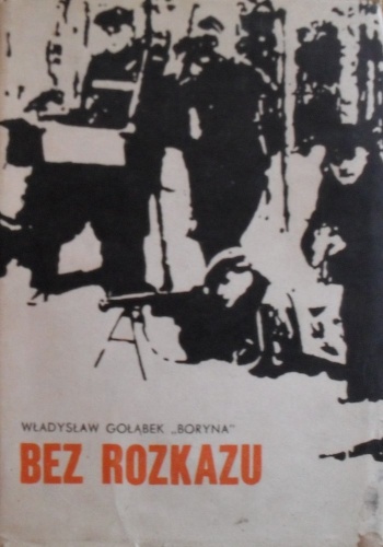 Okładka: Władysław Gołąbek - Bez rozkazu