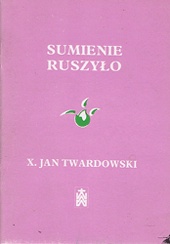 Okładka: Jan Twardowski - Sumienie ruszyło