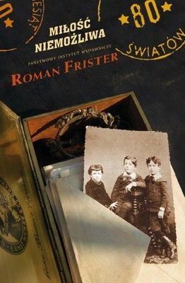 Okładka: Roman Frister - Miłość niemożliwa. Aschera Levy'ego tęsknota do Niemiec