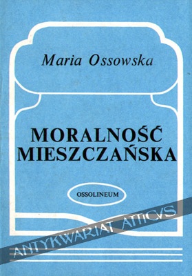 Okładka: Maria Ossowska - Moralność mieszczańska