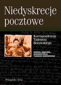 Okładka: Tadeusz Drewnowski - Niedyskrecje pocztowe. Korespondencja Tadeusza Borowskiego