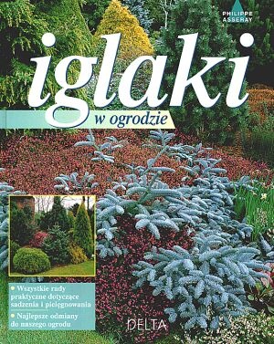 Okładka: Philippe Asseray - Iglaki w ogrodzie