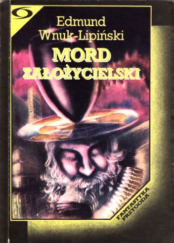 Okładka: Edmund Wnuk-Lipiński - Mord założycielski