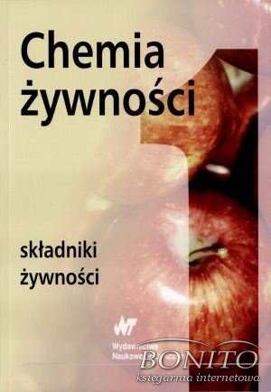 Okładka:  praca zbiorowa - Chemia żywności. Składniki żywności. Tom I