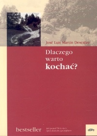 Okładka: José Luis Martín Descalzo - Dlaczego warto kochać