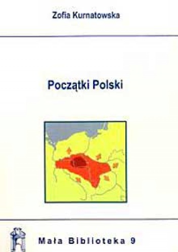 Okładka: Zofia Kurnatowska - Początki Polski