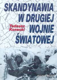 Okładka: Tadeusz Konecki - Skandynawia w drugiej wojnie światowej
