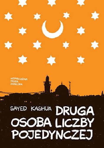Okładka: Sayed Kashua - Druga osoba liczby pojedynczej