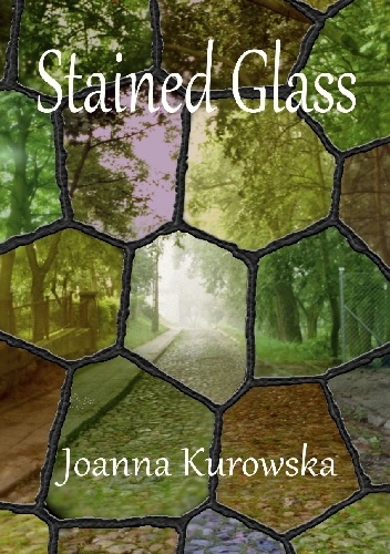 Okładka: Joanna Kurowska - Stained Glass