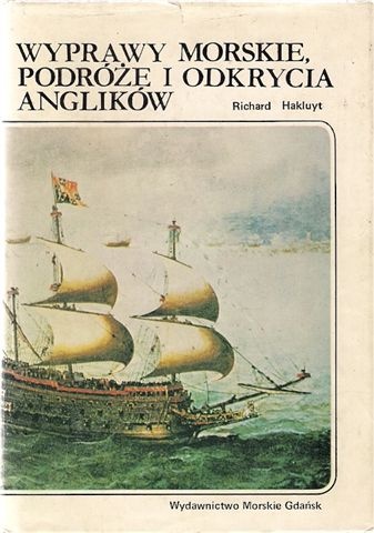 Okładka: Richard Hakluyt - Wyprawy morskie, podróże i odkrycia Anglików