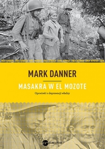 Okładka: Mark Danner - Masakra w El Mozote