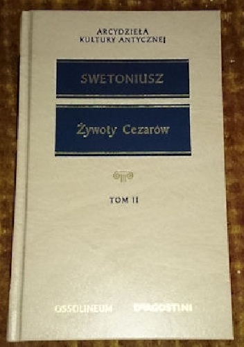 Okładka: Gajus Swetoniusz Trankwillus - Żywoty cezarów - Swetoniusz tom II