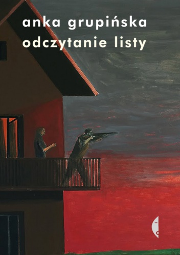 Okładka: Anka Grupińska - Odczytanie listy